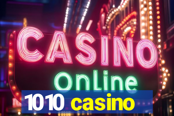 1010 casino